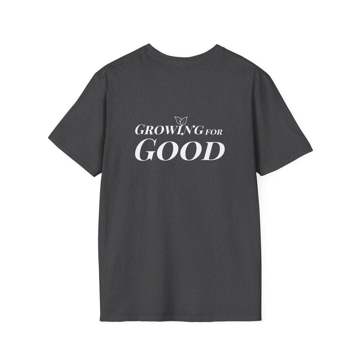 Growing For Good T-Shirt — Minimal Positive Message Tee