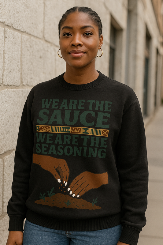 We Are the Sauce | Black Graphic Sweatshirt – Cultural Roots Apparel